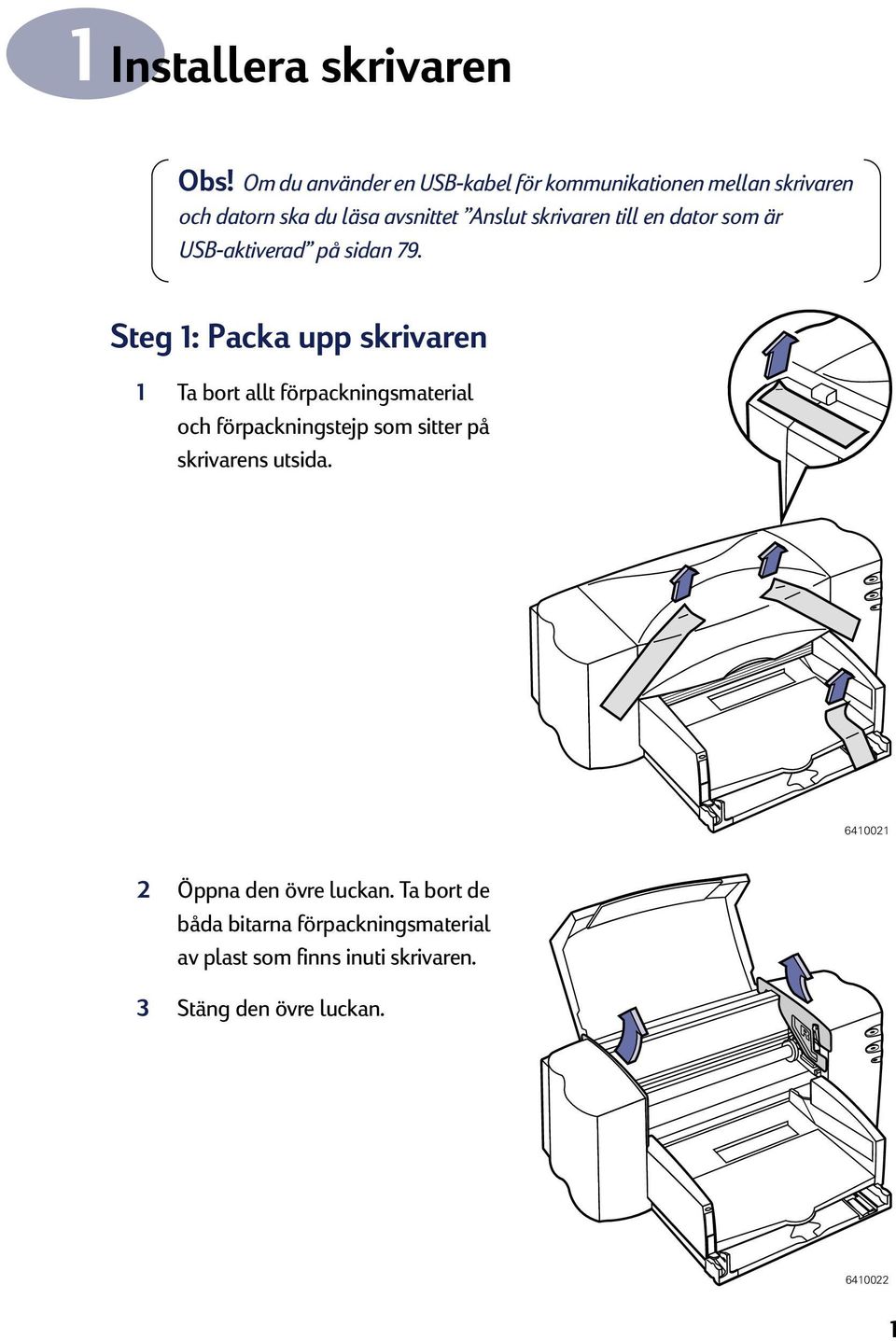till en dator som är USB-aktiverad på sidan 79.