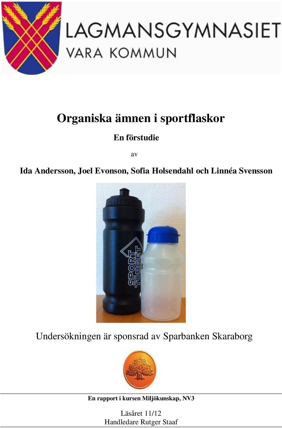 Svensson Undersökningen är sponsrad av Sparbanken Skaraborg