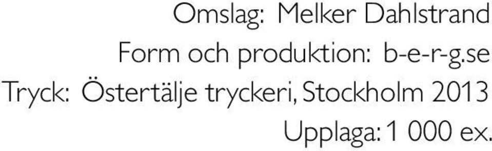 se Tryck: Östertälje