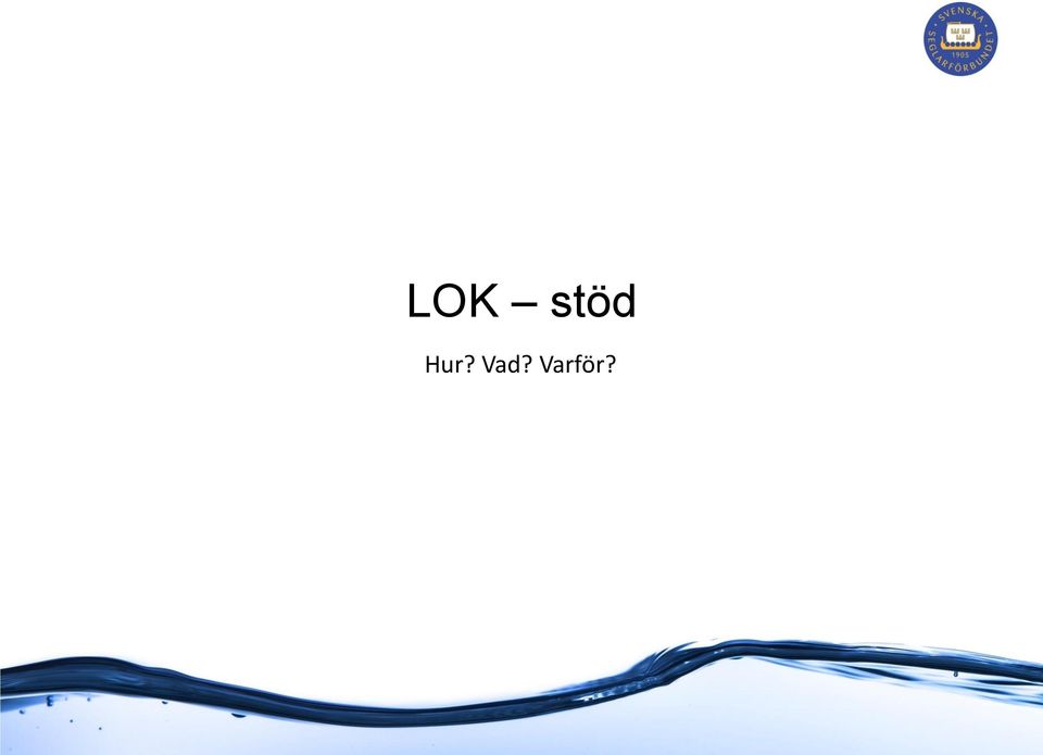 Varför?