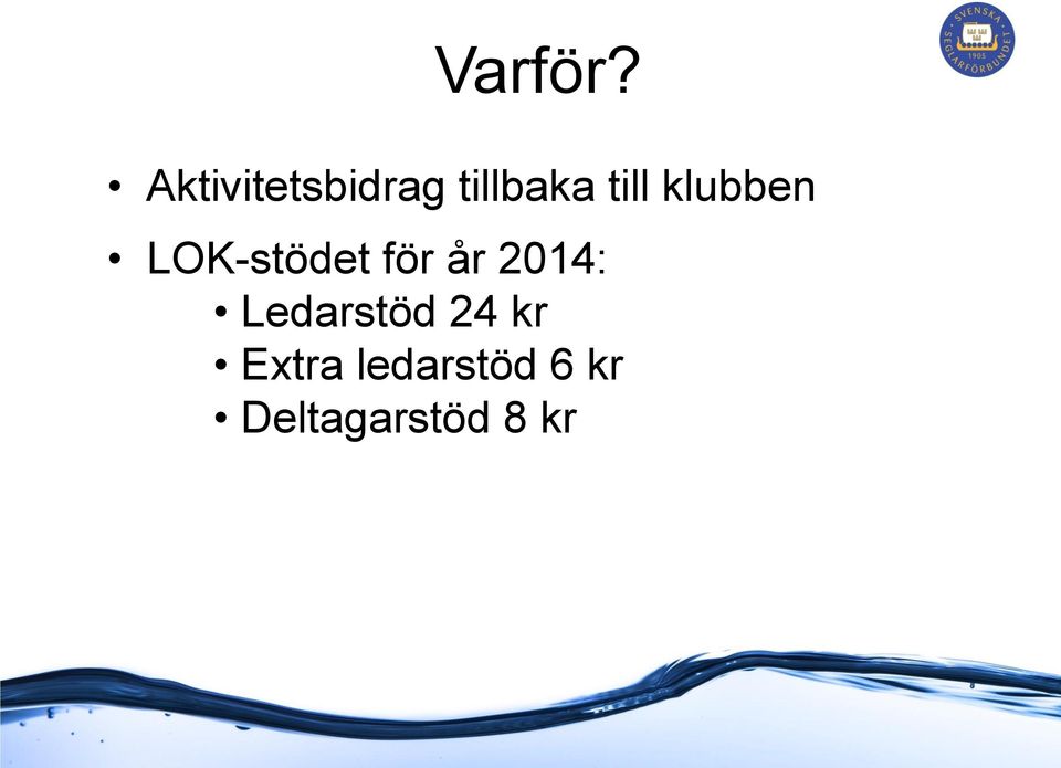 klubben LOK-stödet för år 2014: