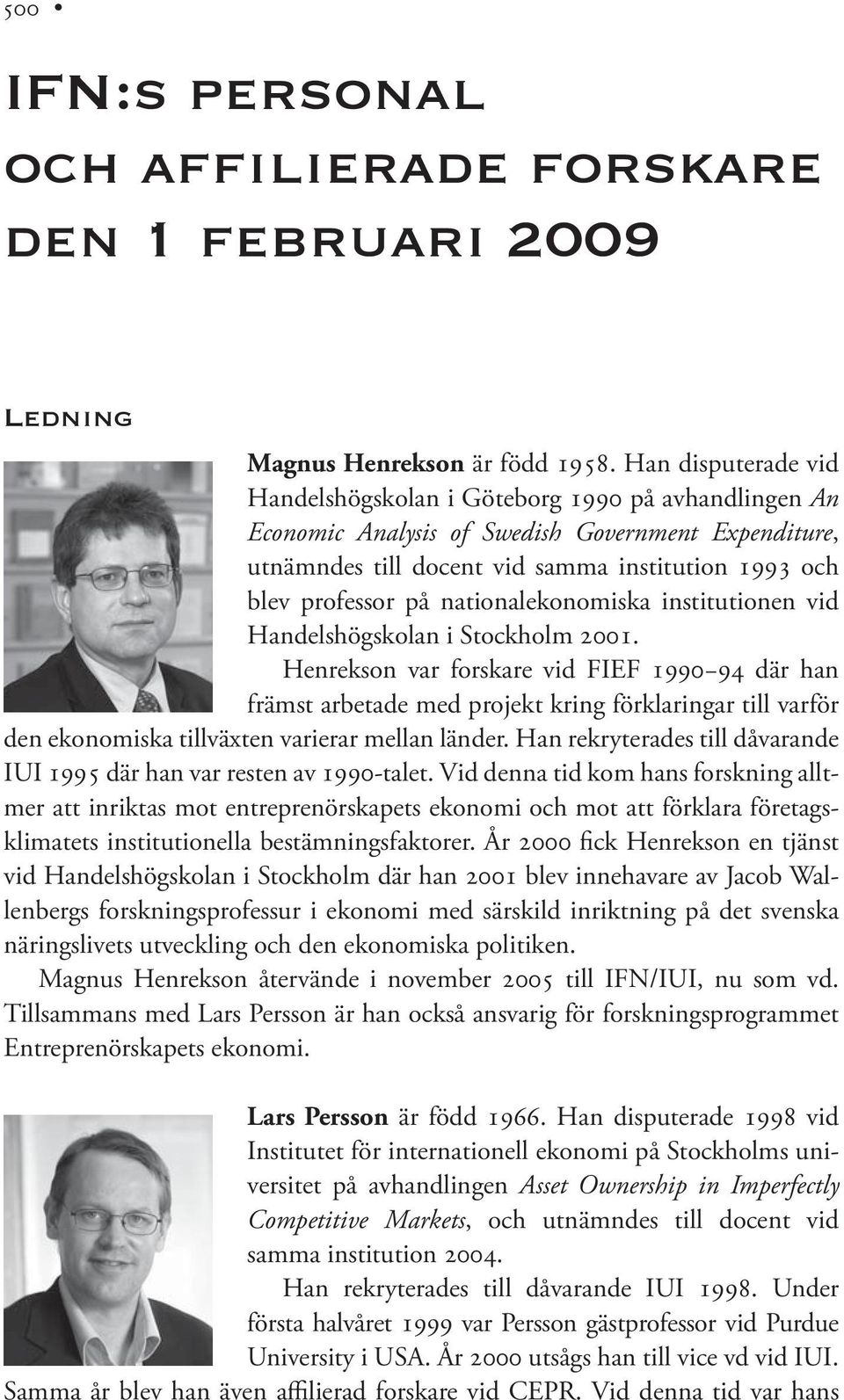 nationalekonomiska institutionen vid Handelshögskolan i Stockholm 2001.