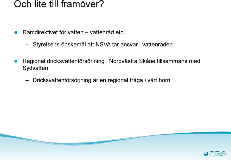 NSVA tar ansvar i vattenråden Regional dricksvattenförsörjning