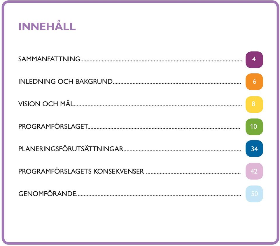 OCH MÅL... 8 PROGRAMFÖRSLAGET.