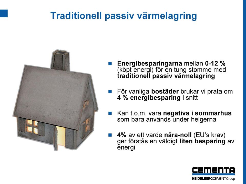 4 % energibesparing i snitt Kan t.o.m.