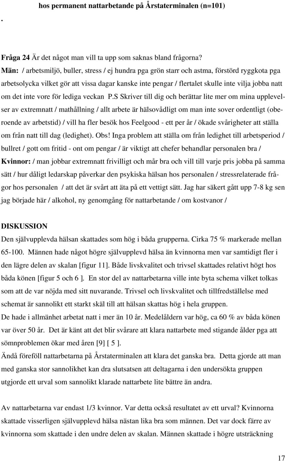 det inte vore för lediga veckan P.