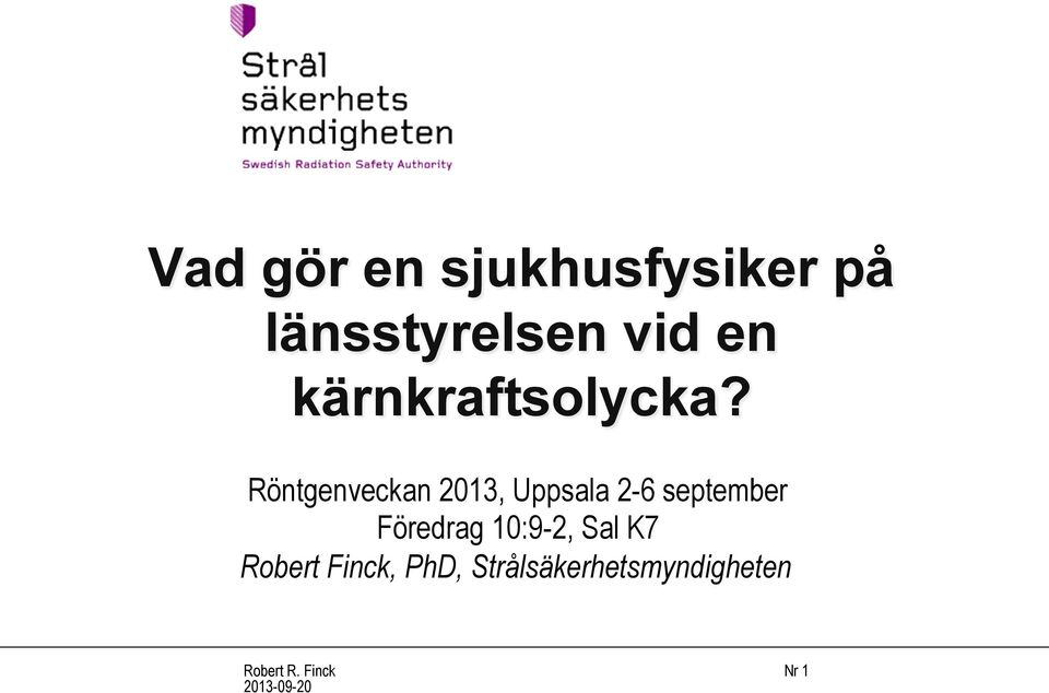 Röntgenveckan 2013, Uppsala 2-6 september