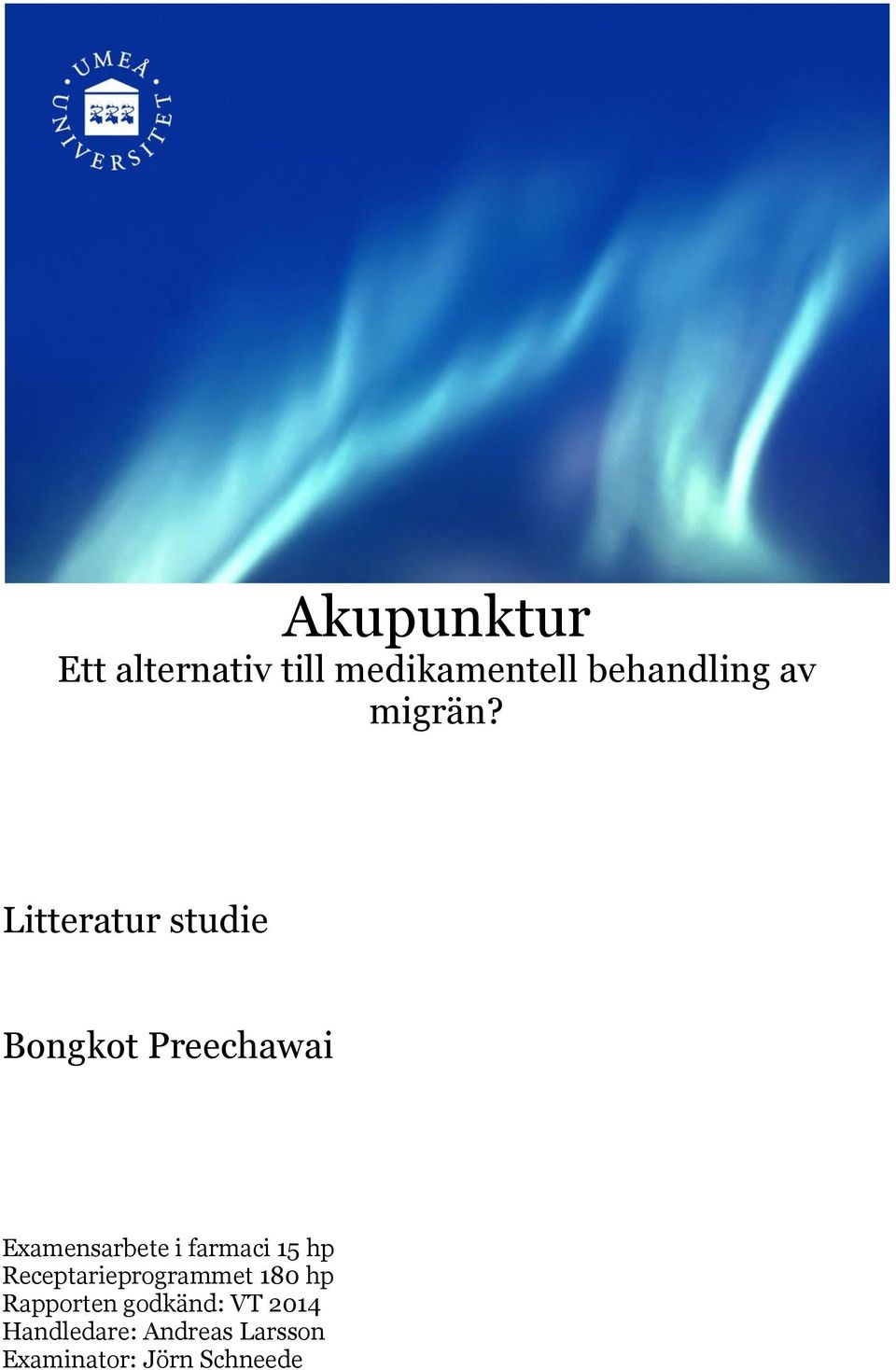 Litteratur studie Bongkot Preechawai Examensarbete i farmaci