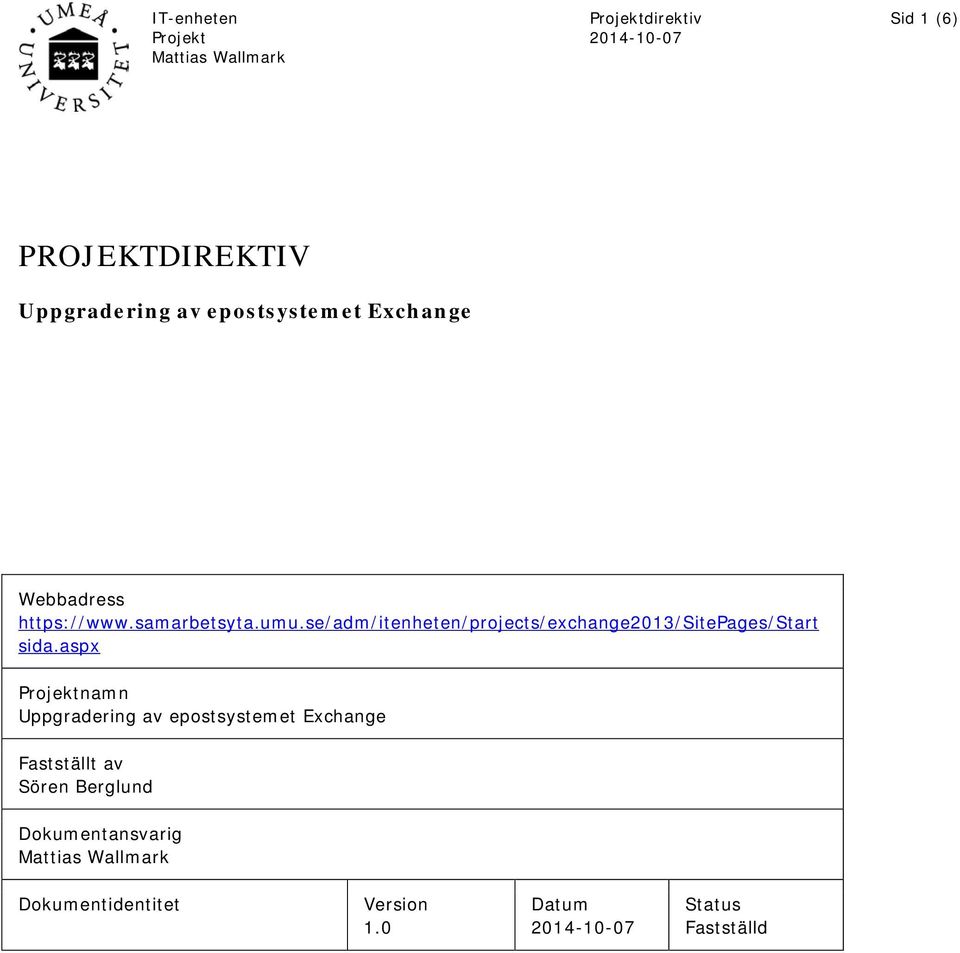 se/adm/itenheten/projects/exchange2013/sitepages/start sida.