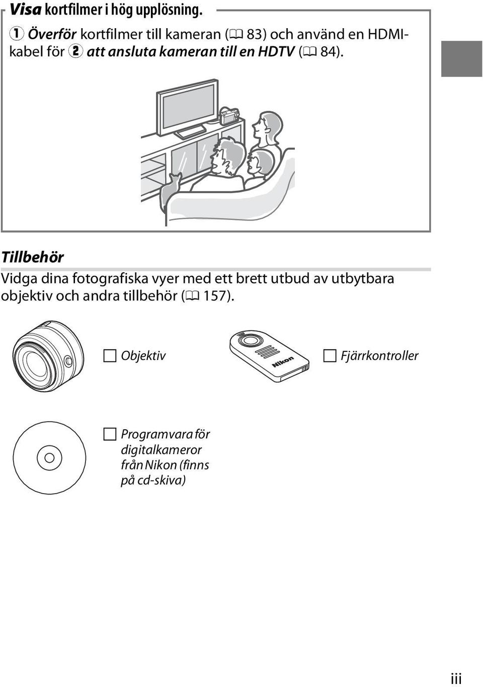 kameran till en HDTV (0 84).