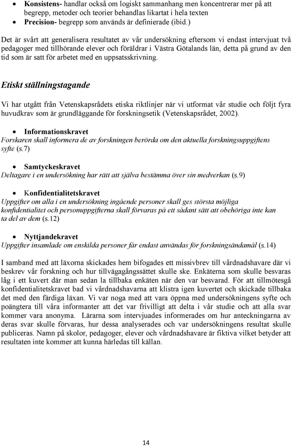 är satt för arbetet med en uppsatsskrivning.