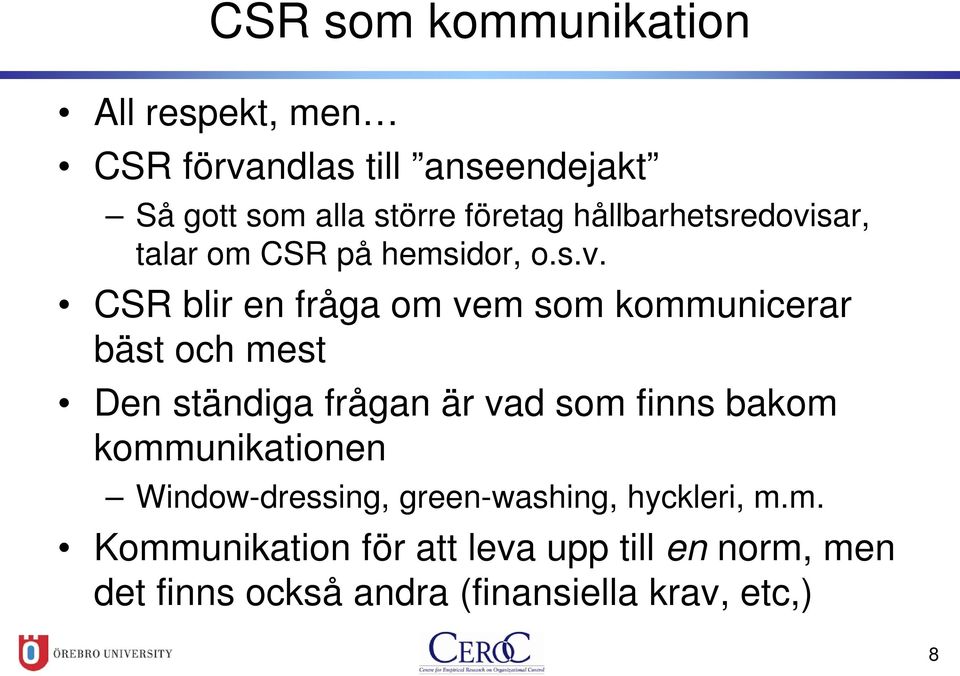 sar, talar om CSR på hemsidor, o.s.v.