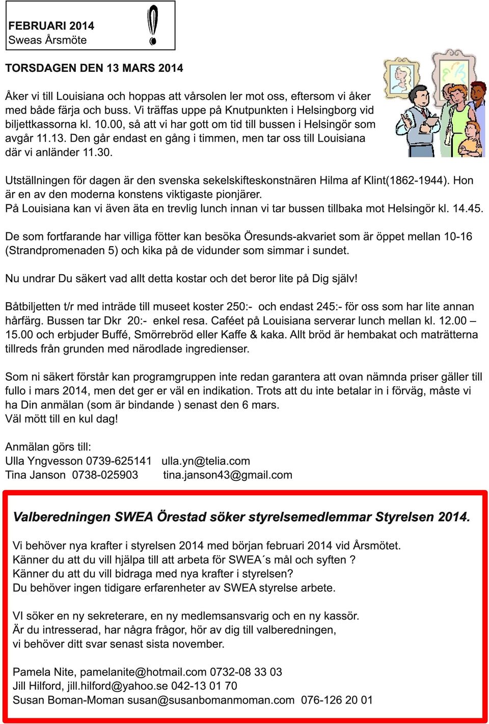 Den går endast en gång i timmen, men tar oss till Louisiana där vi anländer 1 1.30. Utställningen för dagen är den svenska sekelskifteskonstnären Hilma af Klint(1 862-1 944).