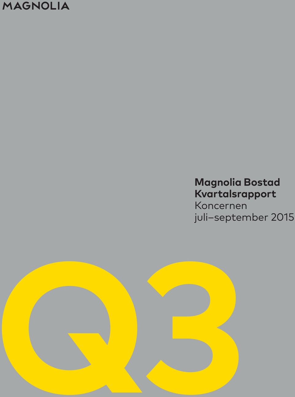 Koncernen juli