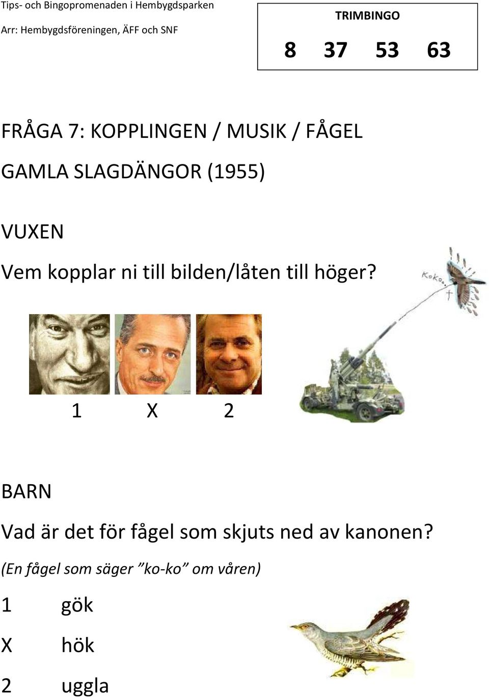 till höger?