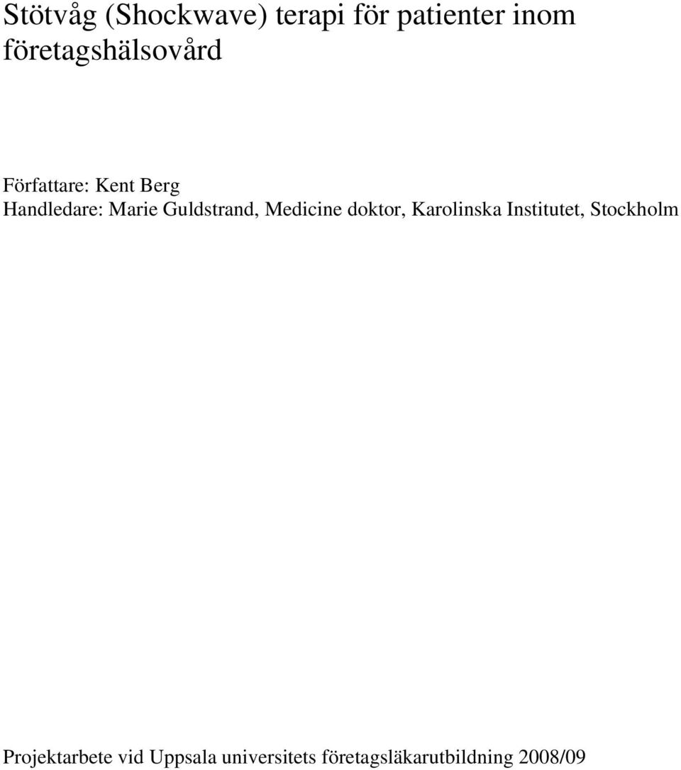 Guldstrand, Medicine doktor, Karolinska Institutet,