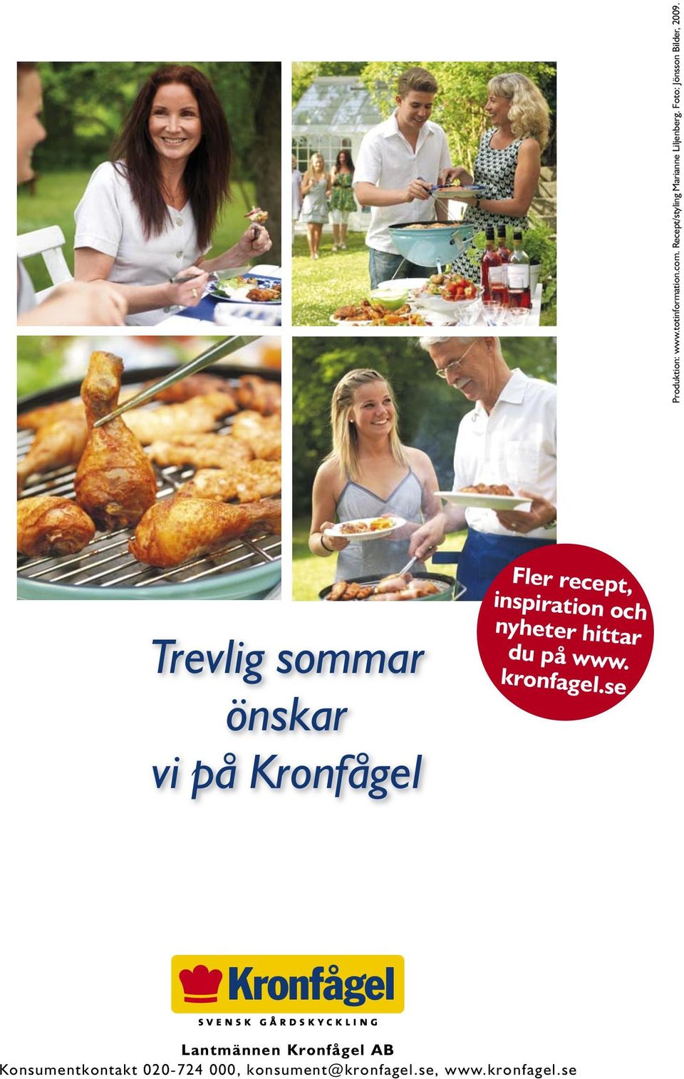 Trevlig sommar önskar vi på Kronfågel Fler recept, inspiration och nyheter