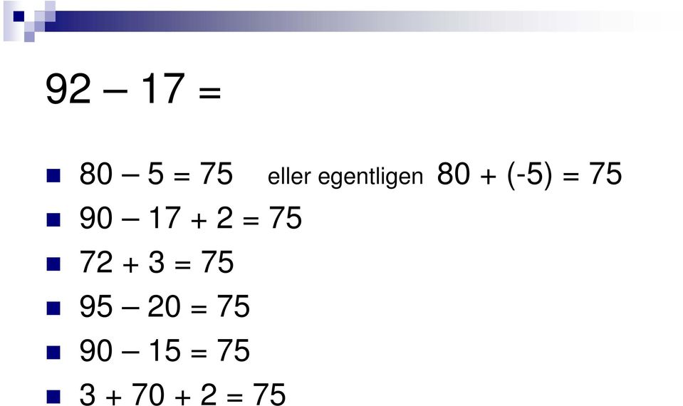 17 + 2 = 75 72+3=75 75 95 20