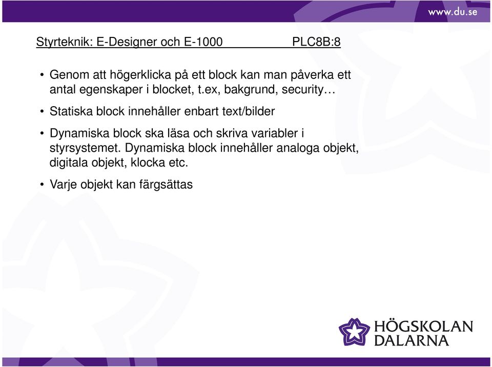 ex, bakgrund, security Statiska block innehåller enbart text/bilder Dynamiska
