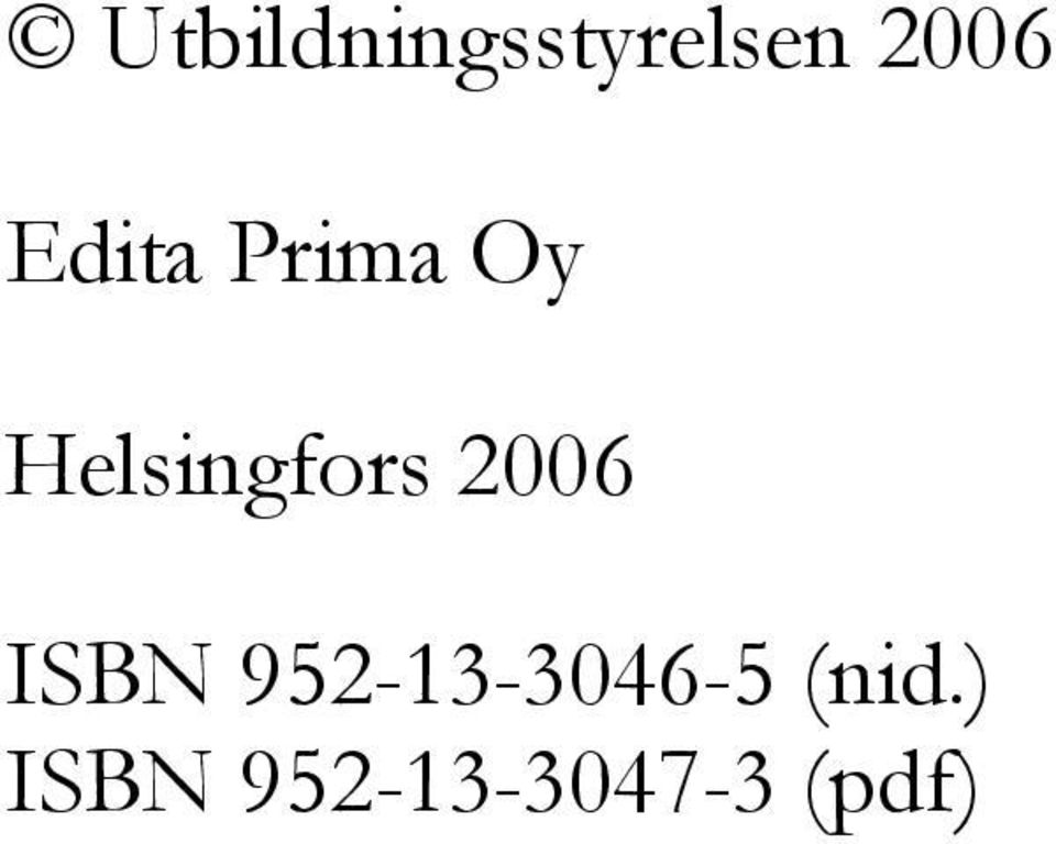 2006 ISBN 952-13-3046-5
