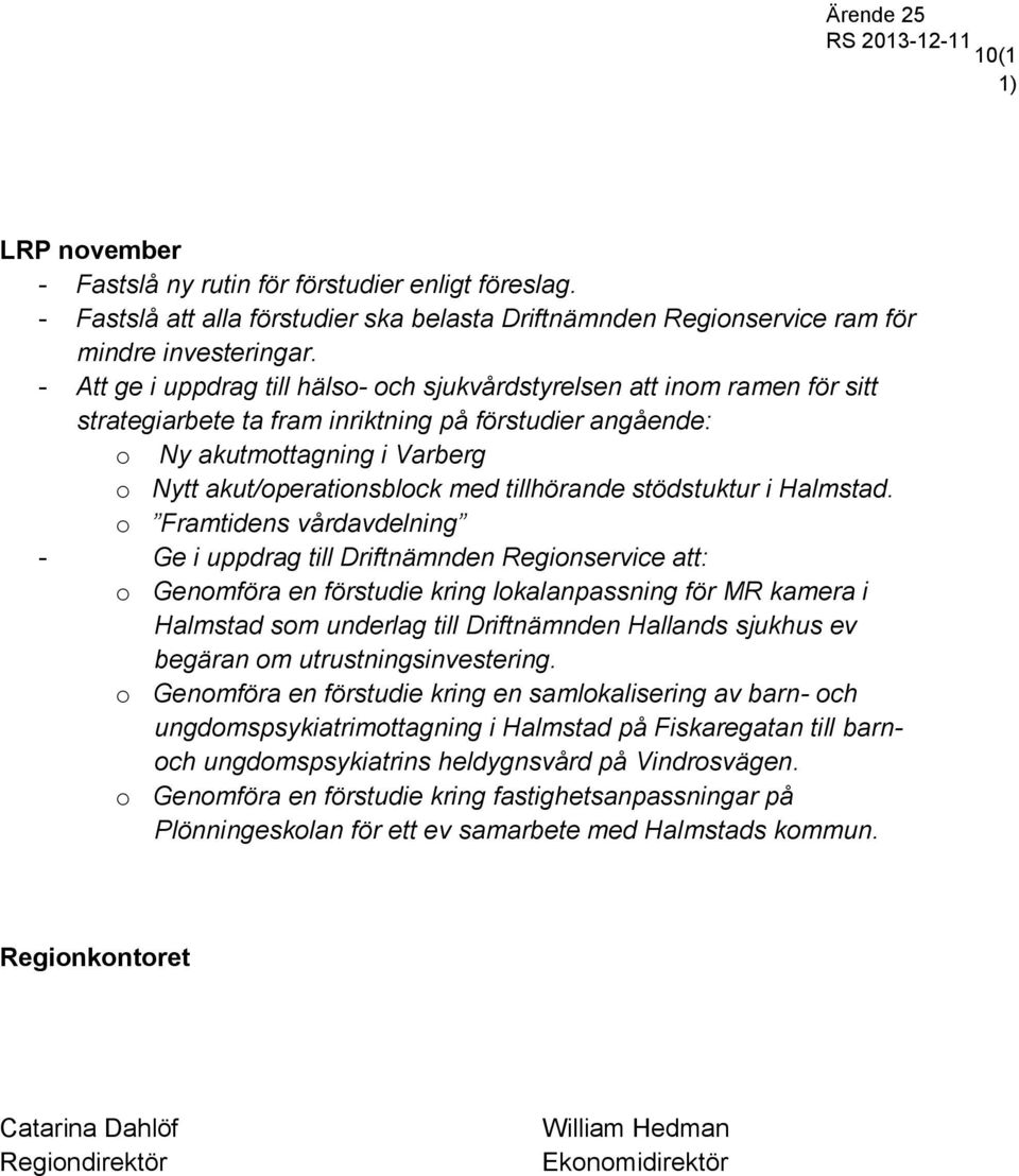 tillhörande stödstuktur i Halmstad.