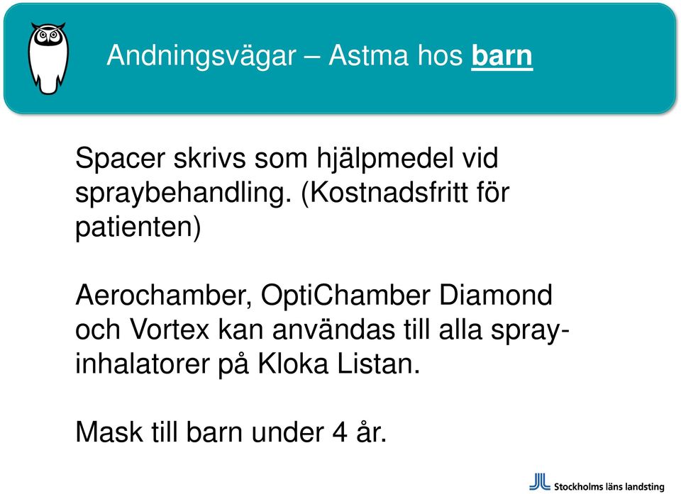 (Kostnadsfritt för patienten) Aerochamber, OptiChamber