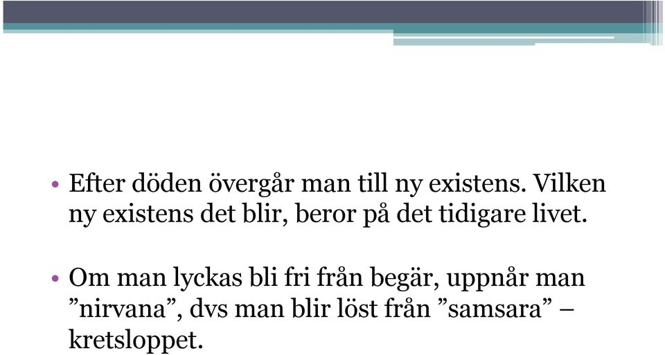 tidigare livet.