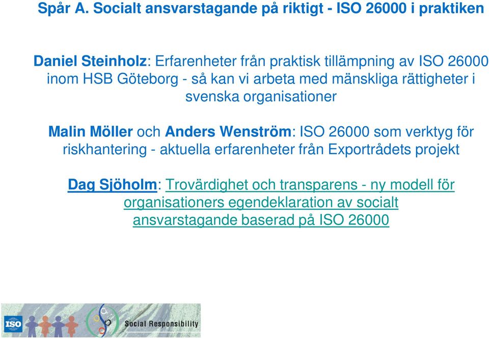 ISO 26000 inom HSB Göteborg - så kan vi arbeta med mänskliga rättigheter i svenska organisationer Malin Möller och