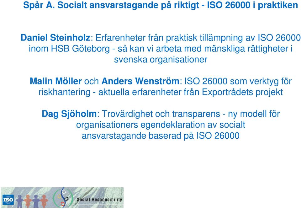 ISO 26000 inom HSB Göteborg - så kan vi arbeta med mänskliga rättigheter i svenska organisationer Malin Möller och