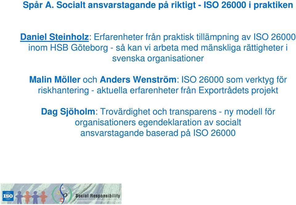 ISO 26000 inom HSB Göteborg - så kan vi arbeta med mänskliga rättigheter i svenska organisationer Malin Möller och