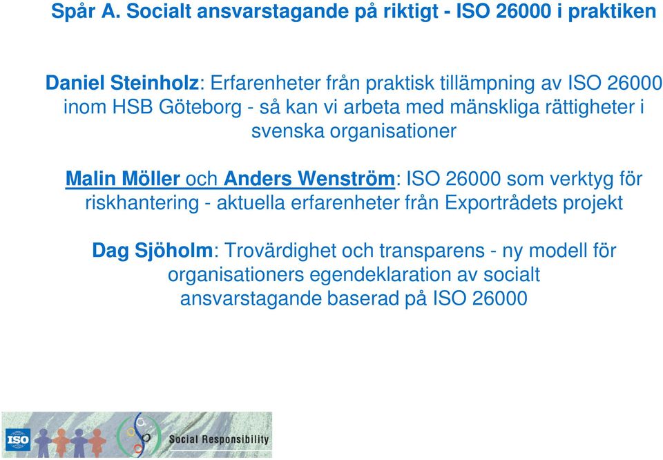 ISO 26000 inom HSB Göteborg - så kan vi arbeta med mänskliga rättigheter i svenska organisationer Malin Möller och