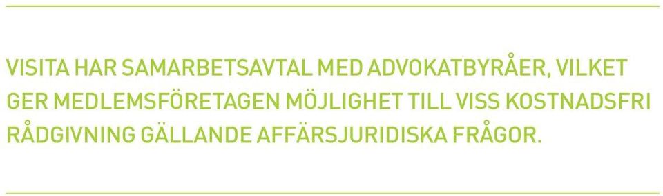 MEDLEMSFÖRETAGEN MÖJLIGHET TILL VISS