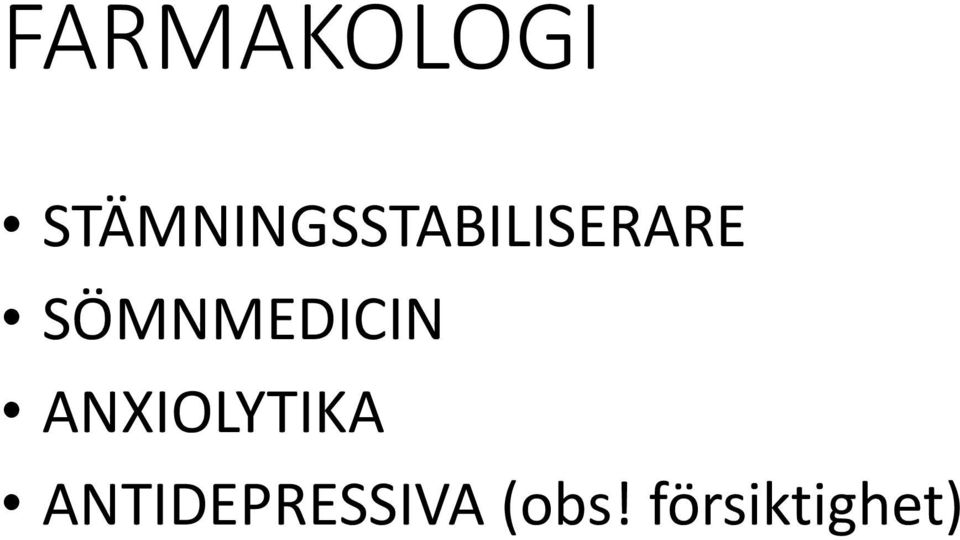 SÖMNMEDICIN ANXIOLYTIKA