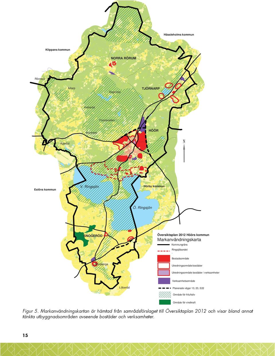 Bostadsområde Rolsberga Utredningsområde bostäder Utredningsområde bostäder / verksamheter Verksamhetsområde Löberöd Planerade vägar 13, 23, E22 Område för