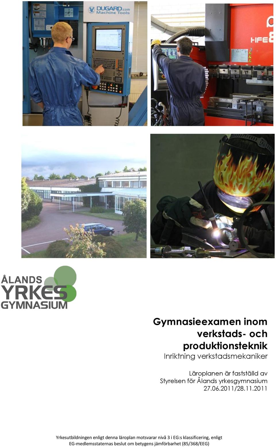yrkesgymnasium 27.06.2011/