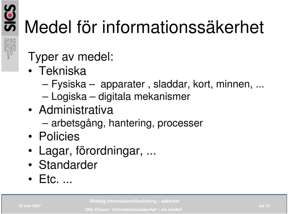 .. Logiska digitala mekanismer Administrativa arbetsgång,
