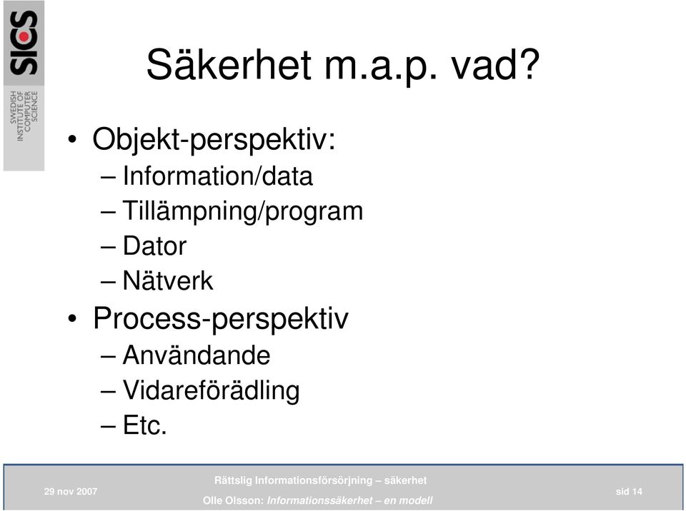 Tillämpning/program Dator Nätverk