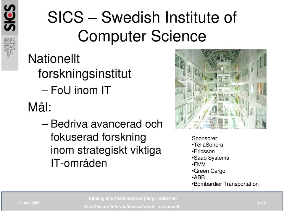 fokuserad forskning inom strategiskt viktiga IT-områden