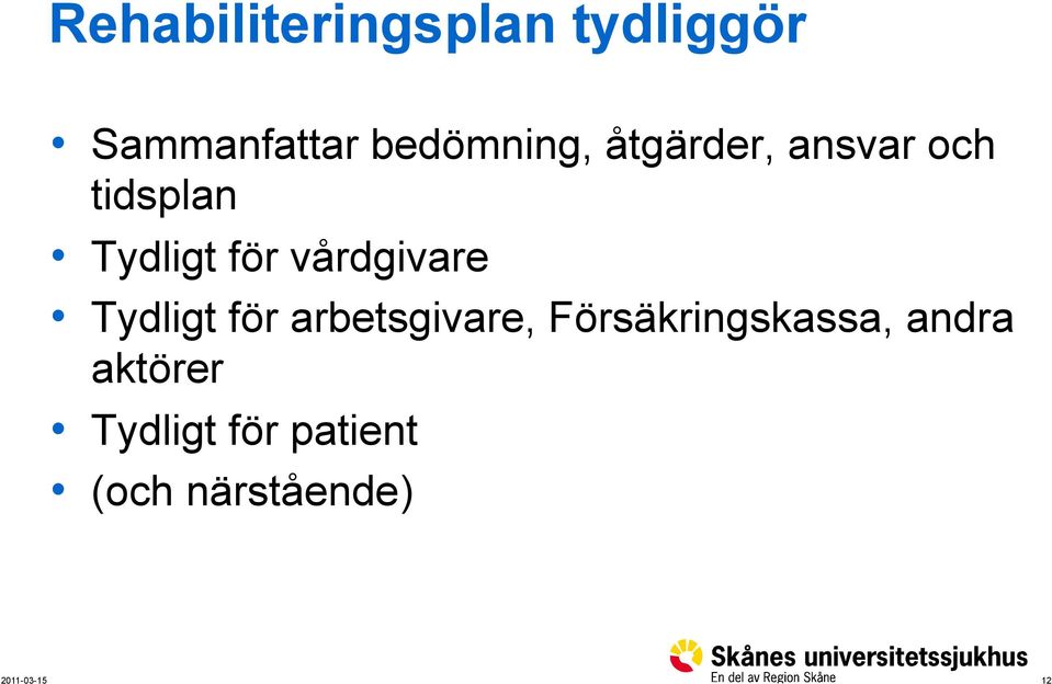 för vårdgivare Tydligt för arbetsgivare,