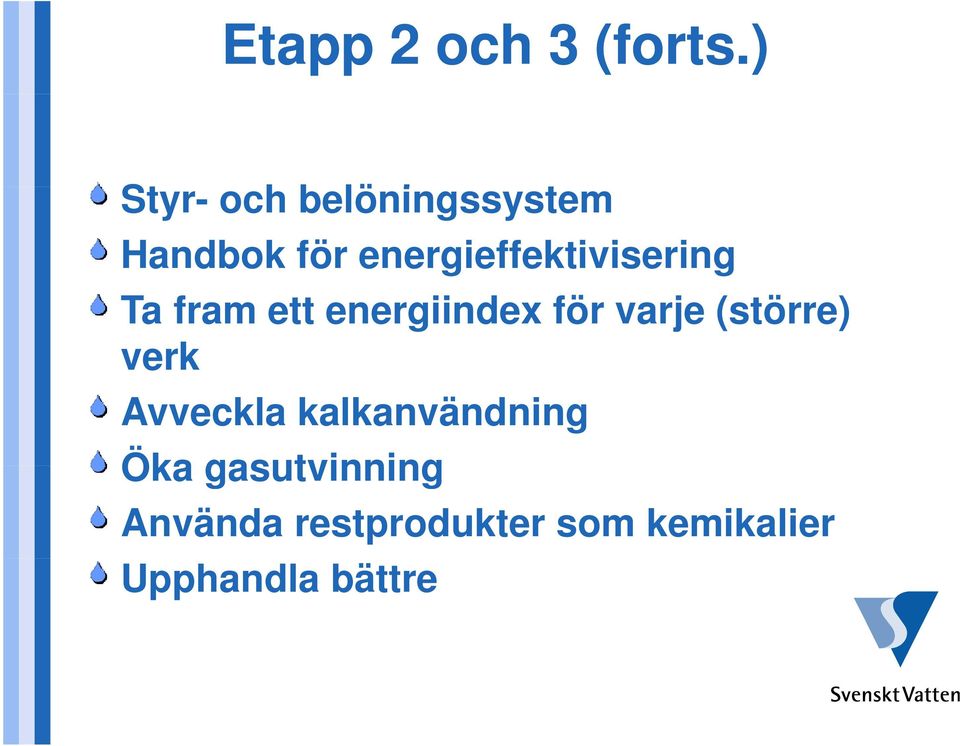 energieffektivisering Ta fram ett energiindex för varje