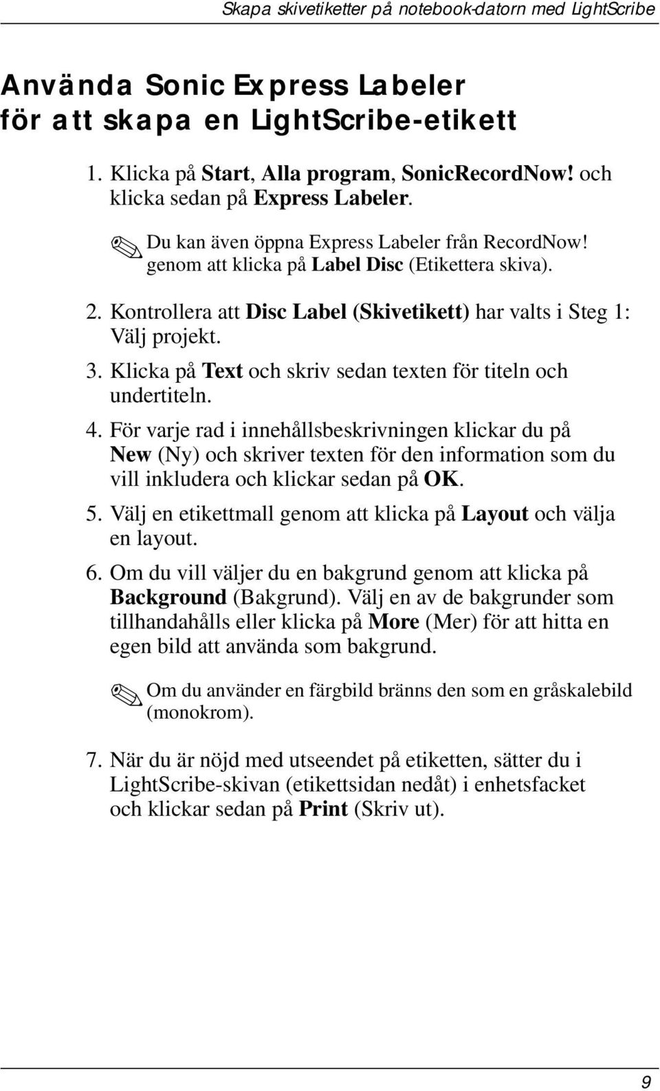 Klicka på Text och skriv sedan texten för titeln och undertiteln. 4.