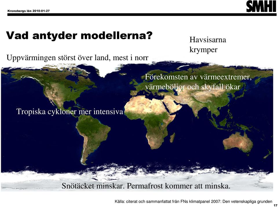 värmeextremer, värmeböljor och skyfall ökar Tropiska cykloner mer intensiva