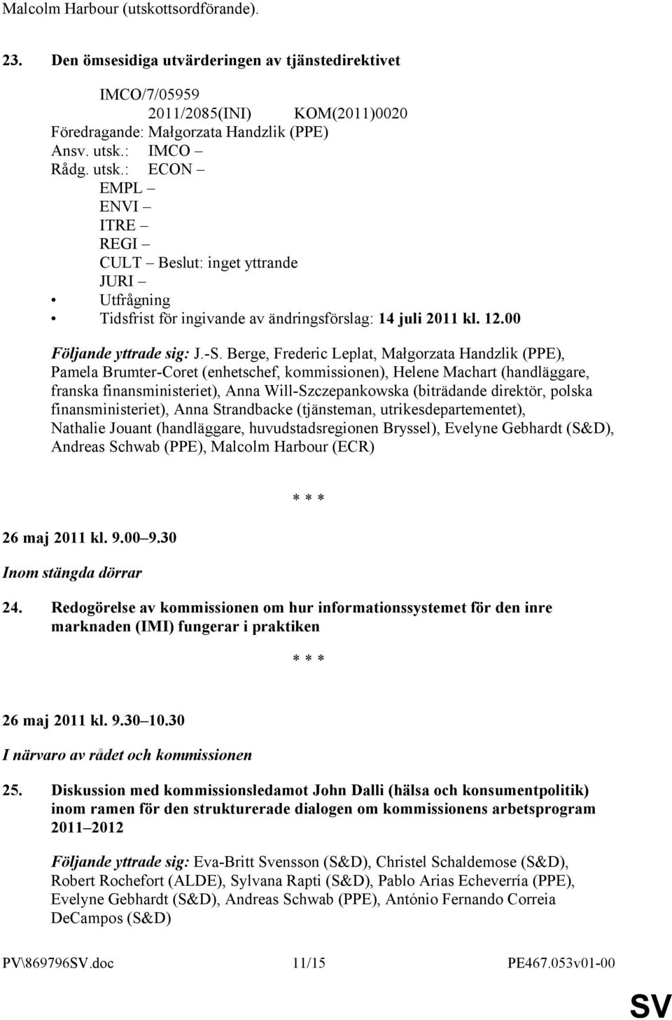Berge, Frederic Leplat, Małgorzata Handzlik (PPE), Pamela Brumter-Coret (enhetschef, kommissionen), Helene Machart (handläggare, franska finansministeriet), Anna Will-Szczepankowska (biträdande
