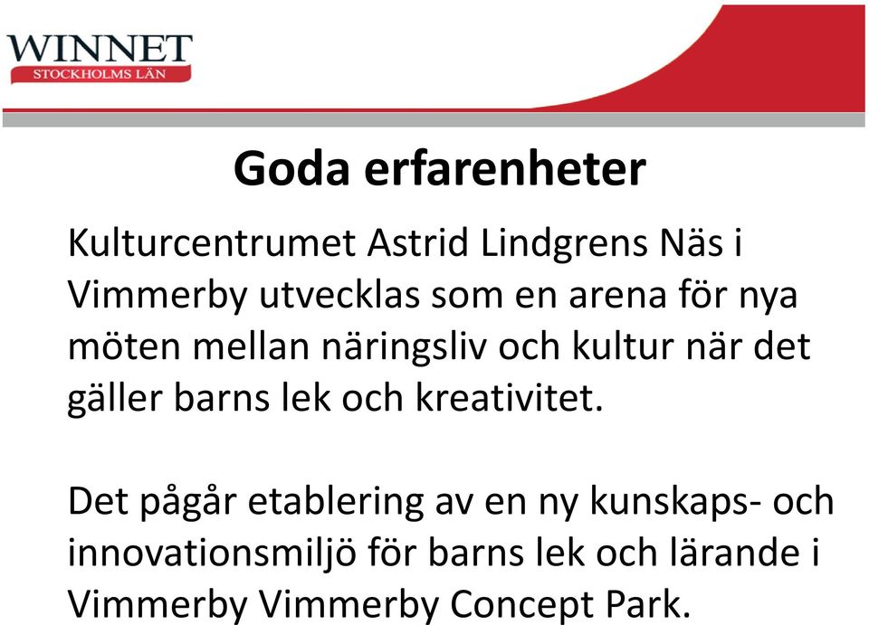 gäller barns lek och kreativitet.