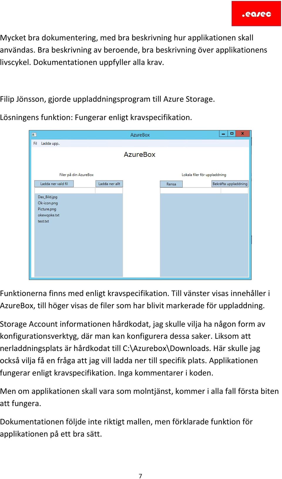 Till vänster visas innehåller i AzureBox, till höger visas de filer som har blivit markerade för uppladdning.