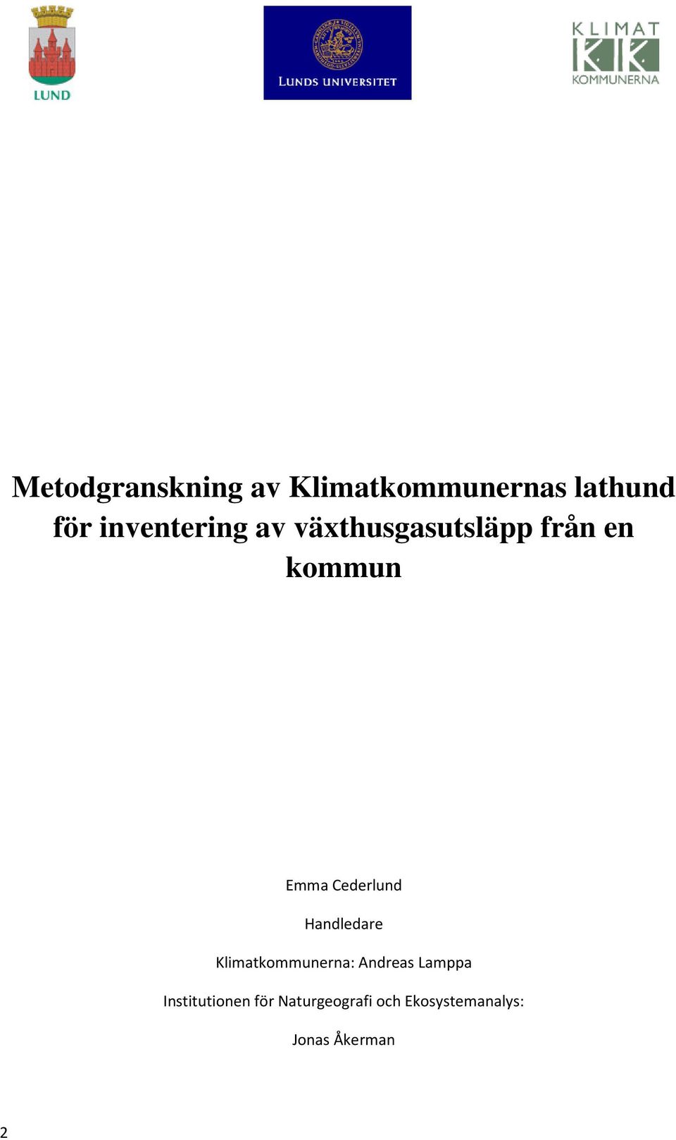 Cederlund Handledare Klimatkommunerna: Andreas Lamppa