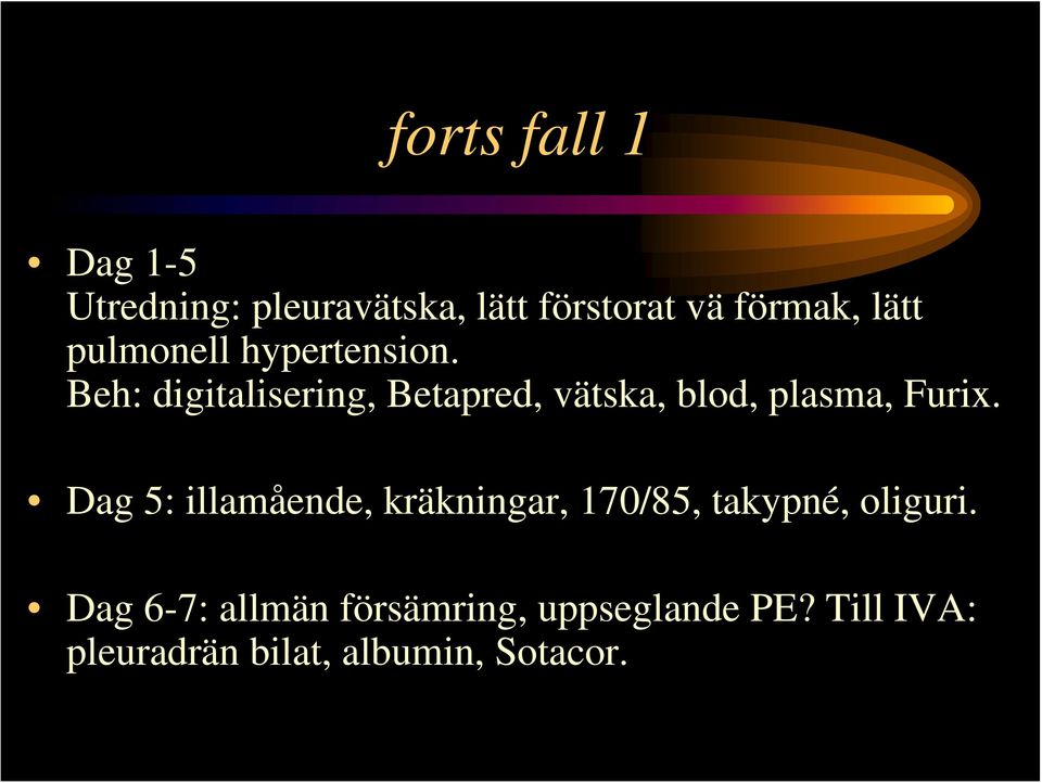 Beh: digitalisering, Betapred, vätska, blod, plasma, Furix.