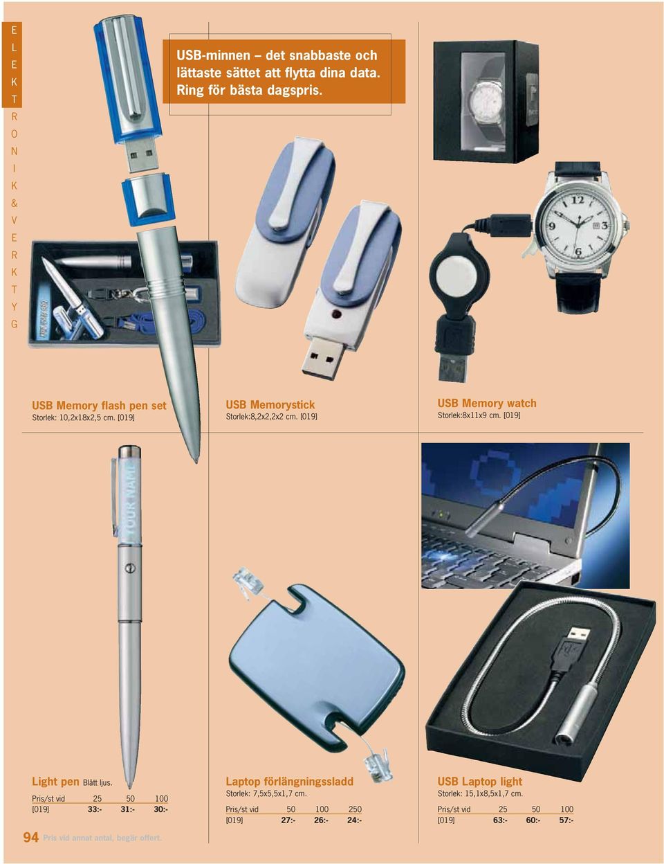 [019] USB Memory watch Storlek:8x11x9 cm. [019] ight pen Blått ljus.