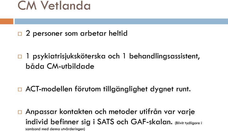 dygnet runt.
