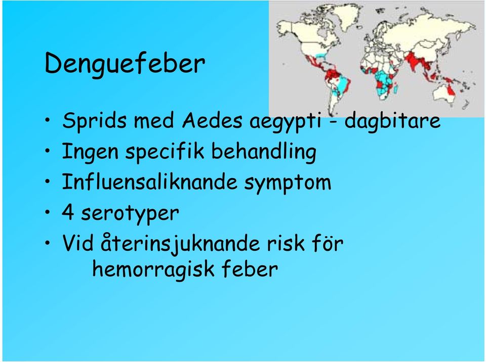 Influensaliknande symptom 4 serotyper